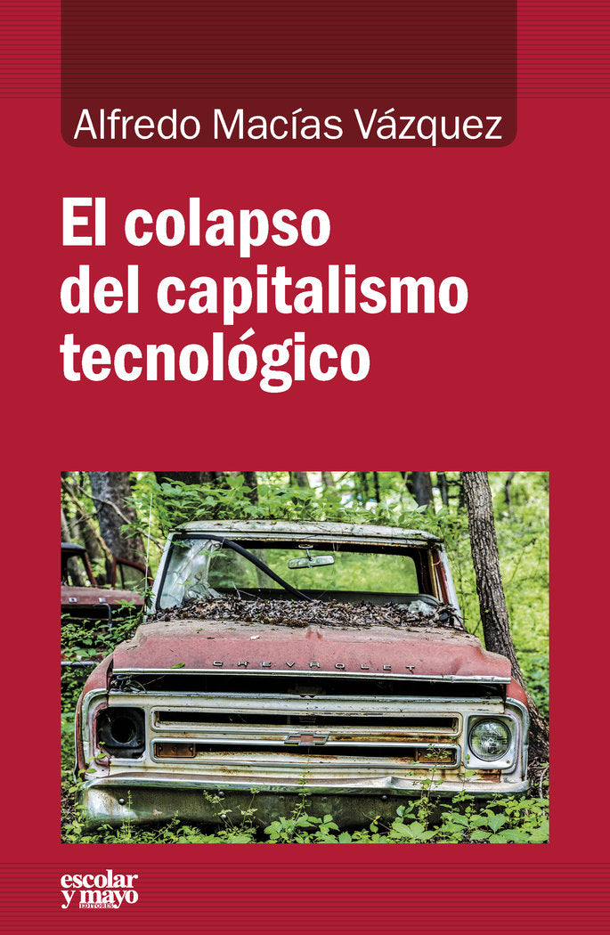 El colapso del capitalismo tecnológico, de Macías Vázquez, Alfredo | portada del libro