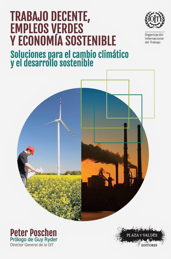 TRABAJO DECENTE, EMPLEOS VERDES Y ECONOMÍA SOSTENIBLE, de Poschen, Peter | portada del libro