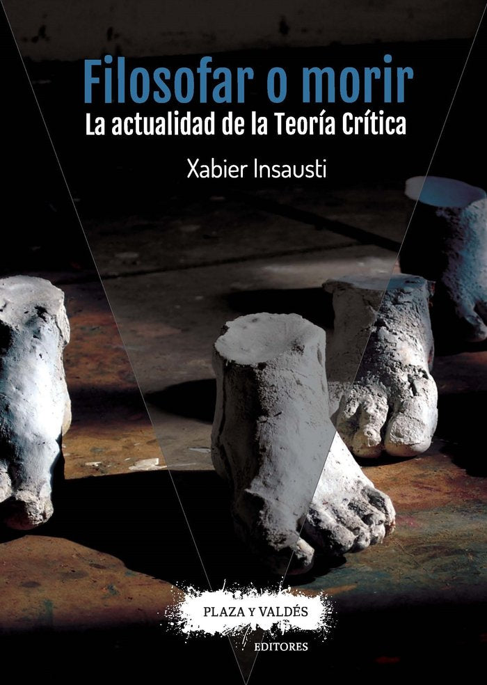 FILOSOFAR O MORIR, de Insausti Ugarriza, Xabier | portada del libro