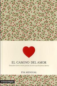 El camino del amor, de Mengual Alexandri, Eva | portada del libro