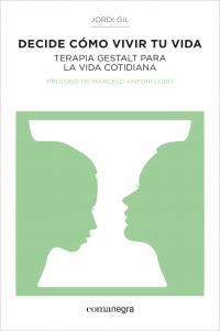 Decide cómo vivir tu vida, de Gil, Jordi | portada del libro