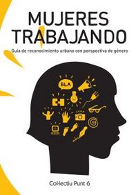 MUJERES TRABAJANDO *, de COL·LECTIU PUNT 6 | portada del libro