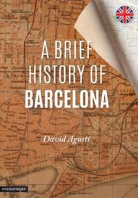 A Brief History of Barcelona, de Agustí Belart, David | portada del libro