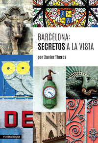 Barcelona: secretos a la vista, de Theros, Xavier | portada del libro