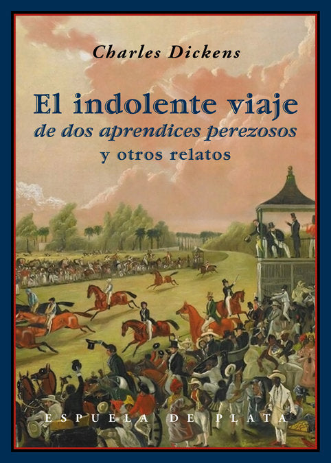 El indolente viaje de dos aprendices perezosos, de Dickens, Charles | portada del libro