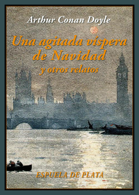 Una agitada víspera de Navidad y otros relatos, de Doyle, Arthur Conan | portada del libro