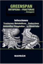 ORTOPEDIA Y FRACTURAS VOL.3, de GREENSPAN | portada del libro