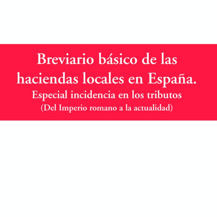 Breviario básico de las Haciendas Locales en España. Especial incidencia en los tributos, de Aparicio Pérez | portada del lib