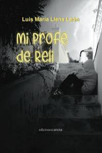 Mi profe de reli, de Llena León, Luis María | portada del libro