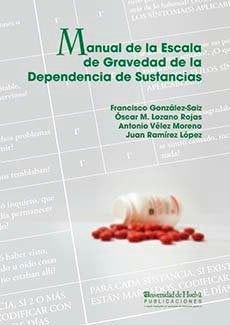 MANUAL DE LA ESCALA DE GRAVEDAD DE LA DEPENDENCIA DE SUSTANCIAS, de GONZÃLEZ-SAIZ, FRANCISCO | portada del libro