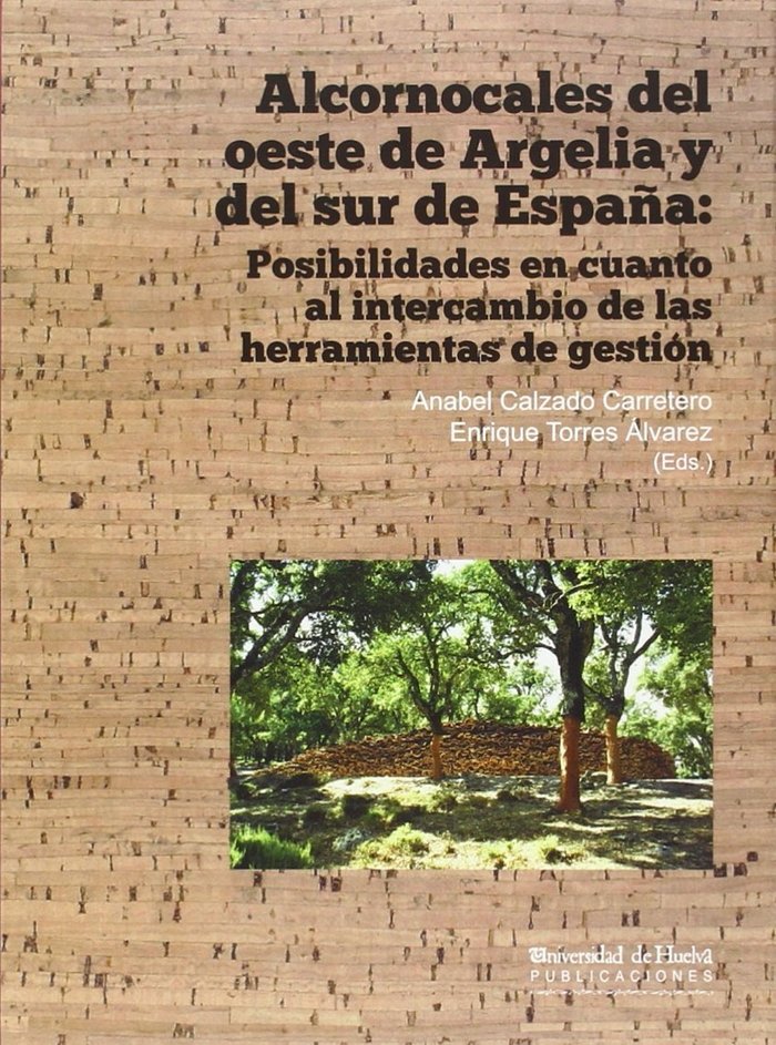 ALCORNOCALES DEL OESTE DE ARGELIA Y DELSUR DE ESPAÑA, de CALZADO CARRETERO, ANABEL | portada del libro
