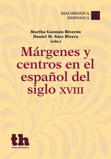 Márgenes y Centros en el Español del Siglo XVIII, de Guzmán Riverón | portada del libro