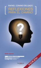 Reflexiones para el camino, de RAFAEL COMINO DELGADO | portada del libro