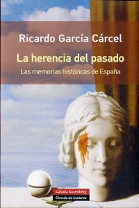 La herencia del pasado - Rústica, de García Cárcel | portada del libro