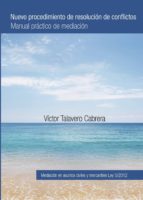 NUEVO PROCEDIMIENTO DE RESOLUCIÓN DE CONFLICTOS, de VICTOR TALAVERO CABRERA | portada del libro
