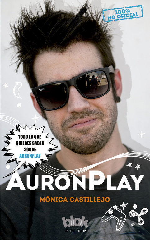 Auronplay. 100% No oficial, de Castillejo, Mónica | portada del libro