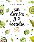 Sin dientes y a bocados, de Juan Llorca | portada del libro