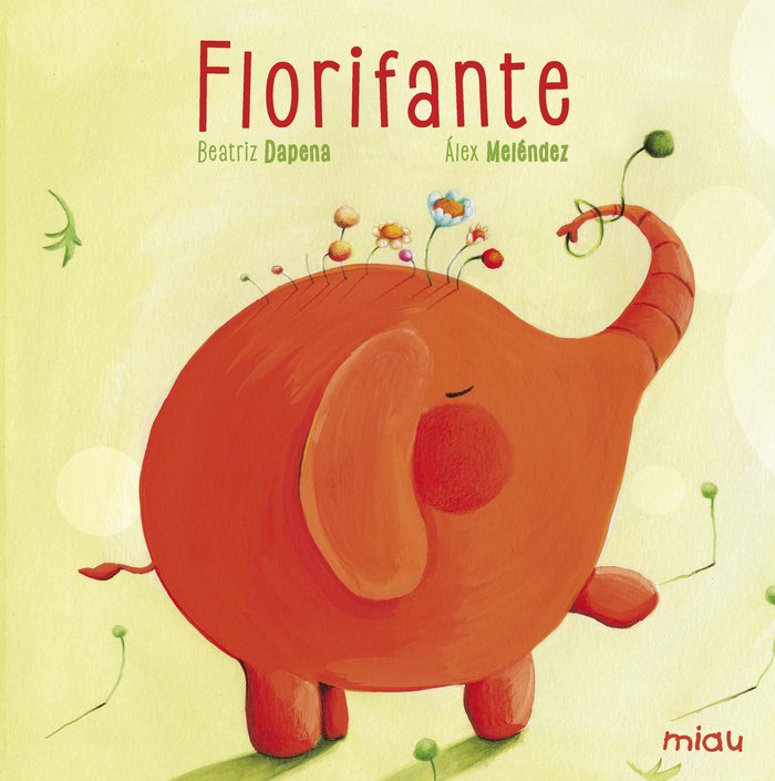 Florifante, de Dapena, Beatriz | portada del libro
