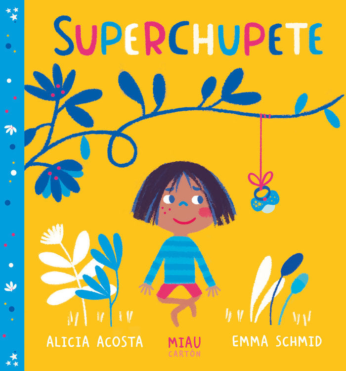 Superchupete, de Acosta, Alicia | portada del libro