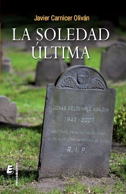 La soledad última, de CARNICER OLIVAN, JAVIER | portada del libro