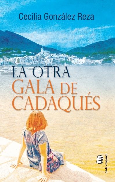 LA OTRA GALA DE CADAQUES, de GONZáLEZ REZA | portada del libro