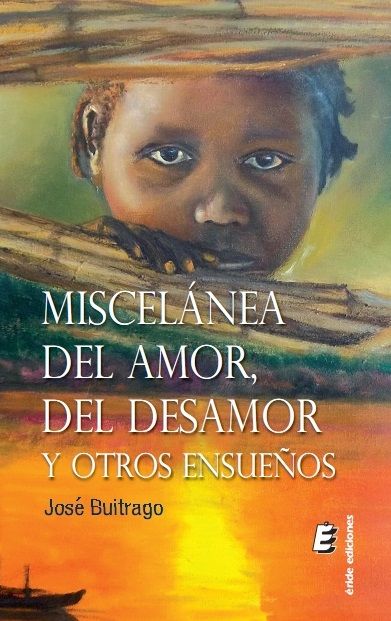 Miscelánea del amor, del desamor y otros ensueños, de BUITRAGO CALCERRADA, JOSE | portada del libro