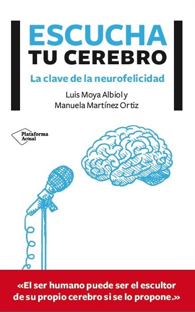 Escucha tu cerebro, de Moya Albiol, Luis | portada del libro