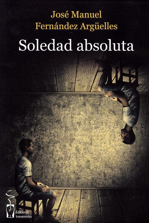 Soledad absoluta, de Fernández Argüelles, José Manuel | portada del libro