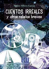 Cuentos irreales y otros relatos breves, de Sillero García , Carlos | portada del libro