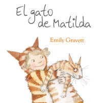 El gato de Matilda, de GRAVETT, EMILY | portada del libro