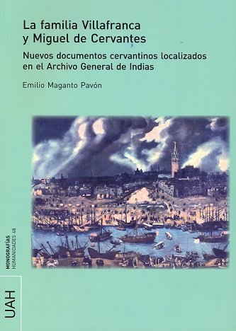 La familia Villafranca y Miguel de Cervantes, de Maganto Pavón, Emilio | portada del libro
