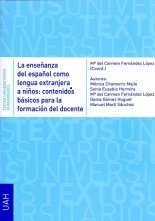 La enseñanza del español como lengua extranjera a niños: contenidos básicos para la formación del do, de Chamorro Mejía, Móni
