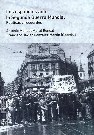 Los españoles ante la Segunda Guerra Mundial, de MORAL RONCAL, ANTONIO MANUEL | portada del libro