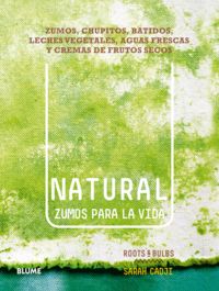 NATURAL, ZUMOS PARA LA VIDA, de Cadji | portada del libro