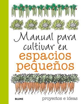 Manual para cultivar en espacios pequeños, de Akeroyd | portada del libro