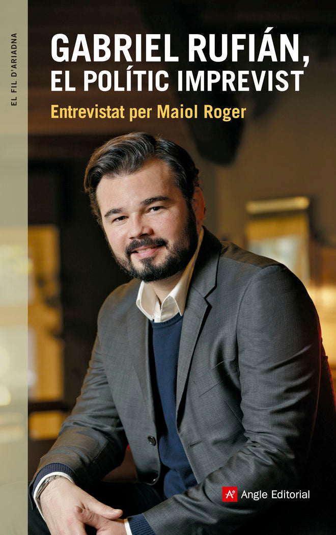 GABRIEL RUFIAN, EL POLíTIC IMPREVIST, de ROGER, MAIOL | portada del libro