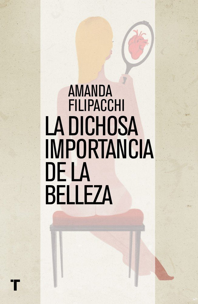 La dichosa importancia de la belleza, de Filipacchi, Amanda | portada del libro