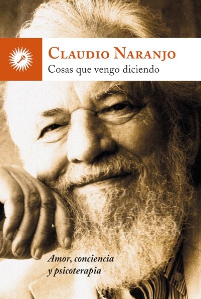 Cosas que vengo diciendo, de Naranjo Cohen, Claudio | portada del libro