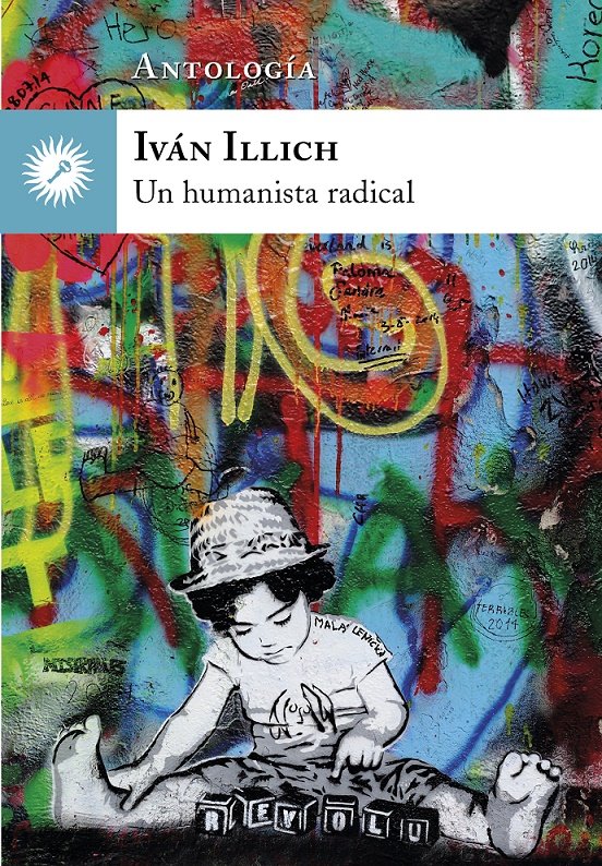 Iván Illich, un humanista radical, de ILLICH, IVAN | portada del libro