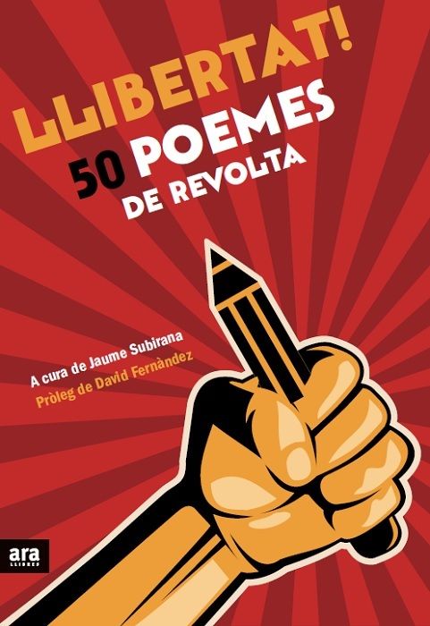 Llibertat! 50 poemes de revolta, de Subirana i Ortín, Jaume | portada del libro