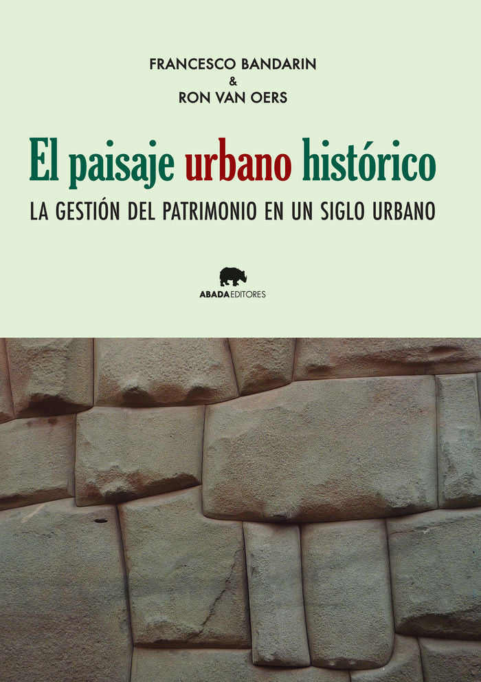 El paisaje urbano histórico, de Bandarín, Francesco | portada del libro