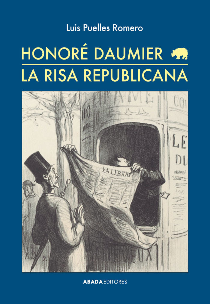 Honoré Daumier. La risa republicana, de Puelles Romero, Luis | portada del libro