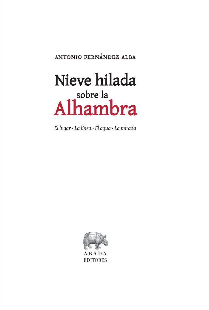 Nieve hilada sobre la Alhambra, de Fernández Alba, Antonio | portada del libro