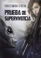 PRUEBA DE SUPERVIVENCIA, de KRASSIMIRA STOEVA | portada del libro
