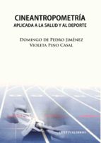 CINEANTROPOMETRÍA APLICADA A LA SALUD Y AL DEPORTE, de DOMINGO DE PEDRO JIMENEZ | portada del libro