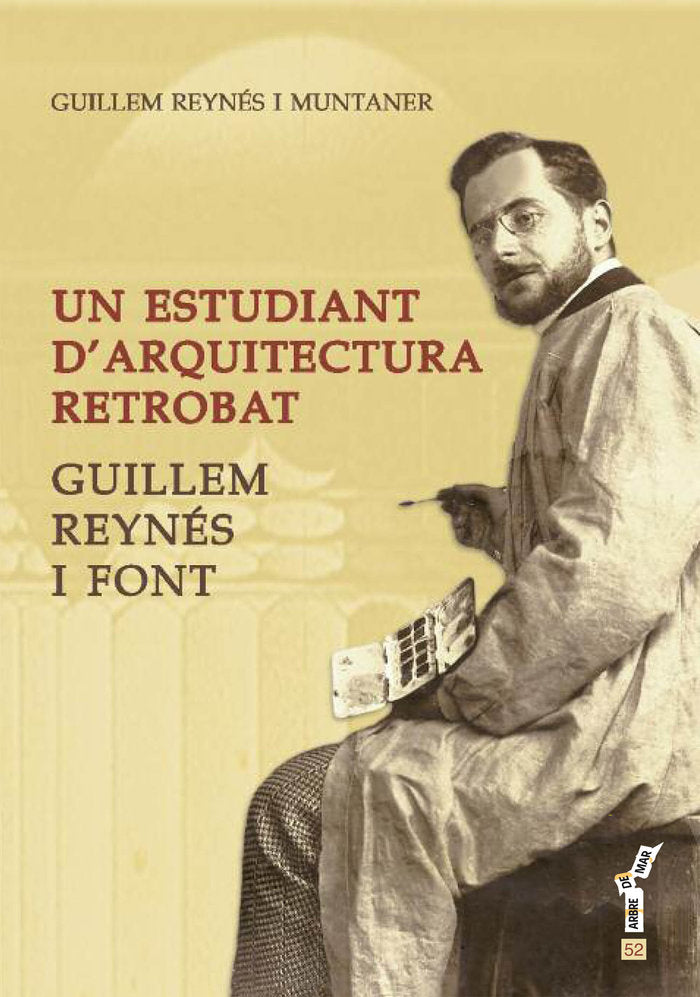 Un estudiant dÆarquitectura retrobat. Guillem Reynés i Font, de Reynés i Muntaner, Guillem | portada del libro