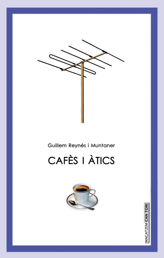 Cafès i àtics, de Reynés i Muntaner, Guillem | portada del libro