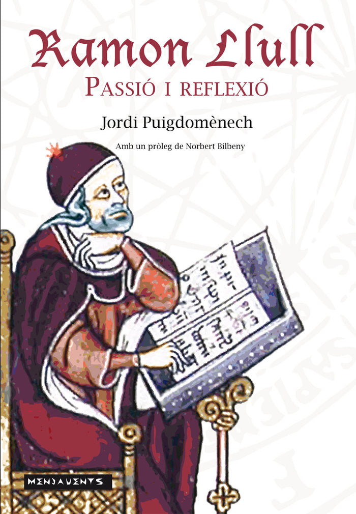 Ramon Llull: Passió i reflexió, de Puigdomènech López, Jordi | portada del libro