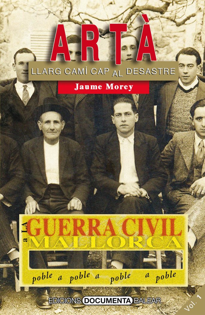 La Guerra Civil a Artà. Volum I, de Morey Sureda, Jaume | portada del libro