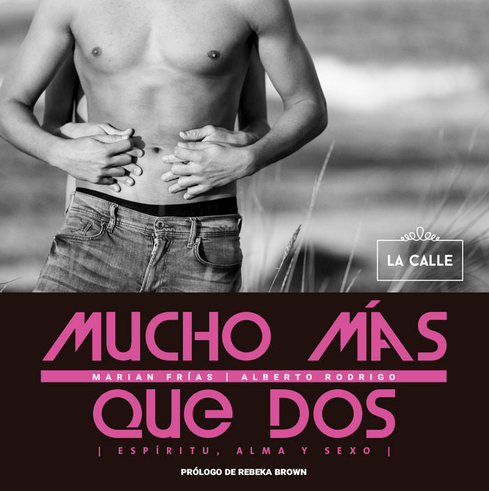 Mucho más que dos. espíritu, alma y sexo, de Frías, Marian | portada del libro